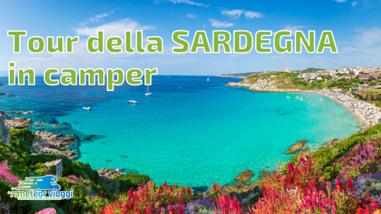 Il Tour della Sardegna in camper: l’Isola da scoprire in piena libertà