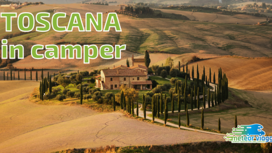 Toscana in camper: i luoghi da non perdere